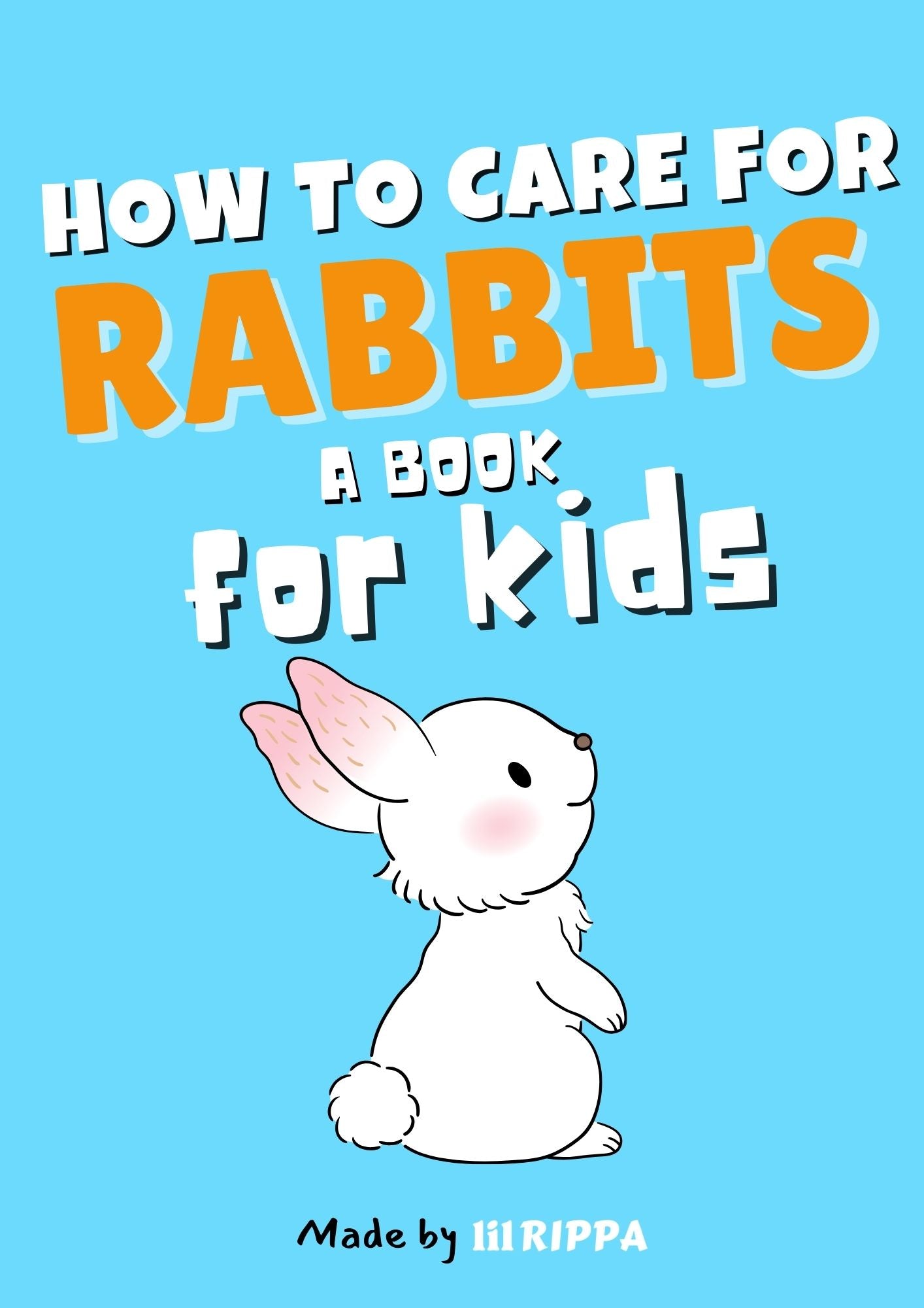 "How To Care For Rabbits Book" Print Out